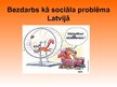 Презентация 'Bezdarbs kā sociāla problēma Latvijā', 1.