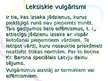 Презентация 'Barbarismi, žargonismi, vulgārismi latviešu valodā', 10.