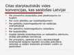Презентация 'Starptautiskās vides un dabas konvencijas Latvijā', 25.
