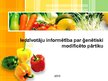 Презентация 'Iedzīvotāju informētība par ģenētiski modificēto pārtiku', 1.