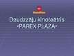 Презентация 'Daudzzāļu kinoteātris "Parex Plaza"', 1.