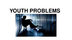 Презентация 'Youth Problems', 1.