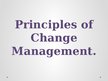 Презентация 'Principles of Change Management', 1.