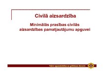 Презентация 'Minimālās prasības civilās aizsardzības pamatjautājumu apguvei', 1.