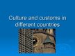 Презентация 'Culture and Customs in Different Countries', 1.