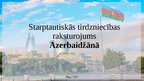 Презентация 'Starptautiskās tirdzniecības raksturojums Azerbaidžānā', 1.