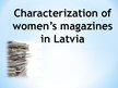 Презентация 'Characterization of Women’s Magazines in Latvia', 1.