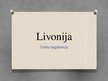 Презентация 'Livonija', 1.