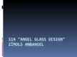Презентация 'SIA "Angel Glass Design" zīmola apraksts', 1.
