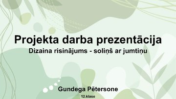 Презентация 'Projekta darba prezentācija - soliņš ar jumtiņu', 1.