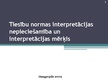 Презентация 'Tiesību normas interpretācijas nepieciešamība un interpretācijas mērķis', 1.