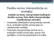 Презентация 'Tiesību normas interpretācijas nepieciešamība un interpretācijas mērķis', 10.