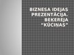 Презентация 'Biznesa idejas prezentācija beķerejai "Kūciņas"', 1.