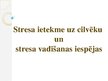 Презентация 'Stresa ietekme uz cilvēku un stresa vadīšanas iespējas', 1.