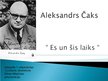 Презентация 'Aleksandrs Čaks "Es un šis laiks"', 1.