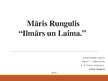 Презентация 'Māris Rungulis "Ilmārs un Laima"', 1.