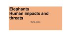 Презентация 'Elephants. Human Impacts and Threats', 2.