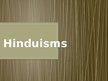 Презентация 'Hinduisms', 1.