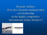 Презентация 'Ryanair Cost Leadership Position and Bussiness Strategy', 1.