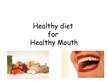Презентация 'Healthy Diet for Healthy Mouth', 7.
