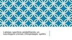 Презентация 'Latvijas sportistu piedalīšanās un sasniegumi ziemas Olimpiskajās spēlēs', 1.
