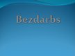 Презентация 'Bezdarbs', 1.