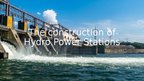 Презентация 'The construction of Hydro Power Stations', 1.