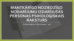 Презентация 'Mantkārīgo noziedzīgo nodarījumu izdarījušās personas psiholoģiskais raksturs', 1.