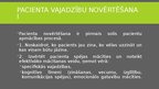 Презентация 'Pacientu pašaprūpes veicināšana', 10.