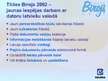 Презентация 'Datorprogramma "Tildes birojs 2002"', 2.