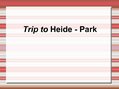 Презентация 'Trip to Heide Park', 1.