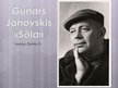 Презентация 'Gunars Janovskis "Sõla"', 1.