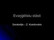 Презентация 'Z.Kosidovskis "Evaņģēlistu stāsti"', 1.