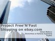Презентация 'Project "Free’N’Fast Shipping" on Ebay.com', 1.