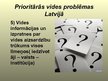 Презентация 'Prioritārās vides problēmas Latvijā', 8.