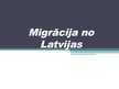 Презентация 'Migrācija no Latvijas', 1.
