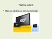 Презентация 'LCD, LED un plazmas ekrāni', 7.