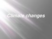 Презентация 'Climate Changes', 1.