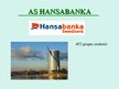 Презентация 'Stratēģiskā vadīšana a/s "Hansabanka"', 1.