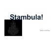 Презентация 'Stambula', 1.