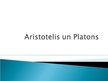 Презентация 'Aristotelis un Platons', 1.