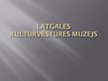 Презентация 'Latgales kultūrvēstures muzejs, tajā veiktās sabiedrisko attiecību aktivitātes', 1.