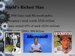 Презентация 'World's Wealthiest Man - Bill Gates', 10.