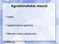 Презентация 'Agroklimatiskie resursi. Agroklimatiskie resursi Latvijā', 3.