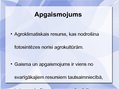 Презентация 'Agroklimatiskie resursi. Agroklimatiskie resursi Latvijā', 4.
