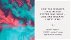Презентация 'How the world’s first metro system was built – Christian Wolmar – new lexis', 1.
