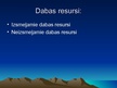 Презентация 'Dabas resursi', 2.