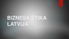 Презентация 'Biznesa ētika Latvijā', 1.