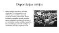 Презентация '1941.gada 14.jūnija deportācijas Latvijā', 6.