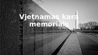Презентация 'Vjetnamas kara memoriāls', 1.